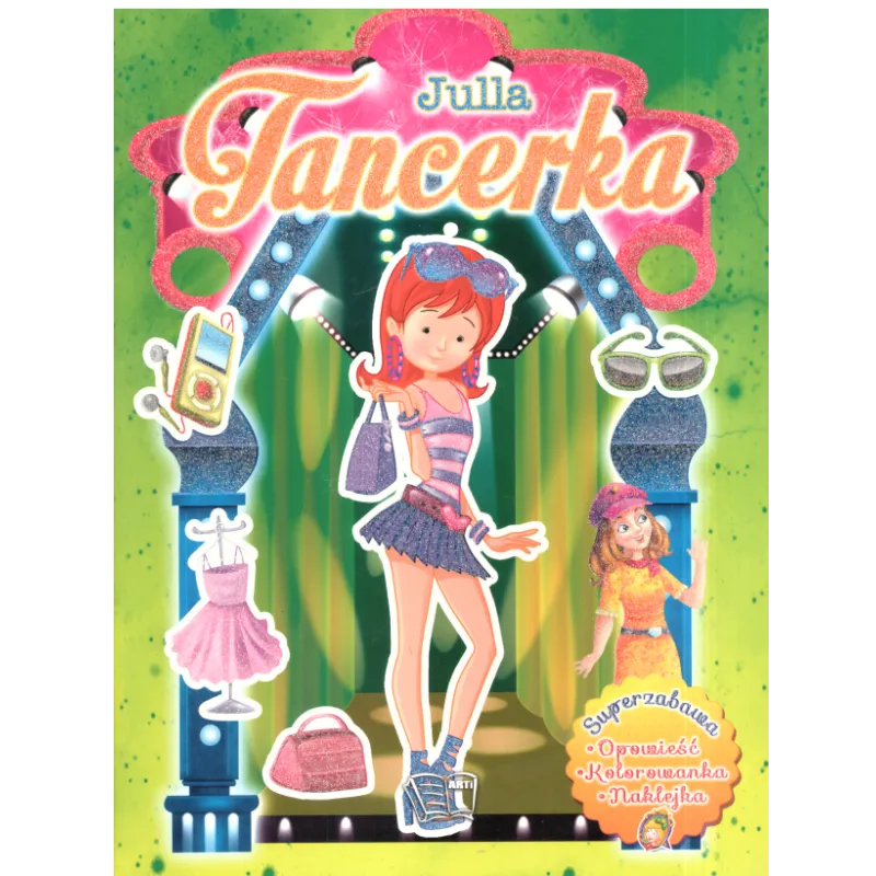 JULLA TANCERKA. KSIĄŻECZKA Z NAKLEJKAMI - Arti