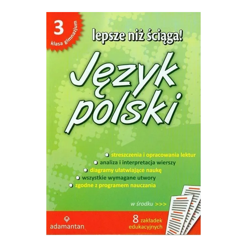 JĘZYK POLSKI. LEPSZE NIŻ ŚCIĄGA! GIMNAZJUM KLASA 3
