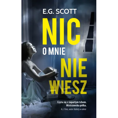 NIC O MNIE NIE WIESZ E.G. Scott