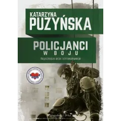 POLICJANCI W BOJU Katarzyna Puzyńska 