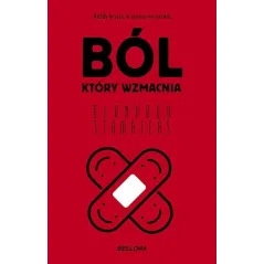 BÓL, KTÓRY WZMACNIA