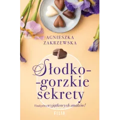 Słodkogorzkie sekrety Agnieszka Zakrzewska