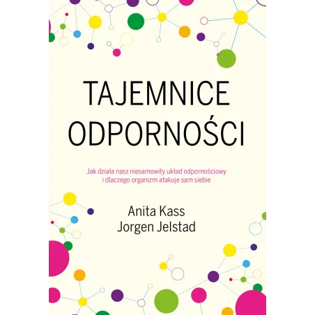 TAJEMNICE ODPORNOŚCI Jorgen Jelstad, Anita Kass
