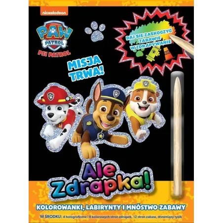 Misja Trwa! Ale Zdrapka! Psi Patrol Misja Trwa! Ale Zdrapka! Psi Patrol