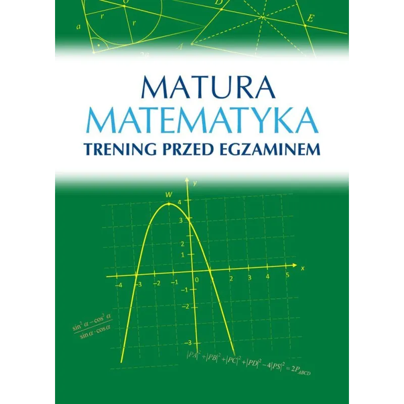 MATURA MATEMATYKA TRENING PRZED EGZAMINEM Roman Wosiek - SBM