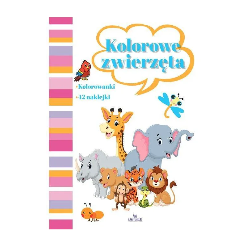 KOLOROWE ZWIERZĘTA. KOLOROWANKA Z NAKLEJKAMI