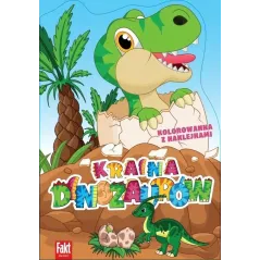 KRAINA DINOZAURÓW. KOLOROWANKA Z NAKLEJKAMI