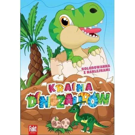 KRAINA DINOZAURÓW. KOLOROWANKA Z NAKLEJKAMI