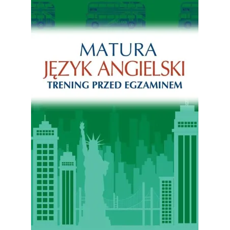 MATURA JĘZYK ANGIELSKI TRENING PRZED EGZAMINEM Katarzyna Łaziuk - SBM
