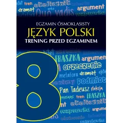 EGZAMIN ÓSMOKLASISTY JĘZYK POLSKI TRENING PRZED EGZAMINEM Robert Chamczyk - SBM