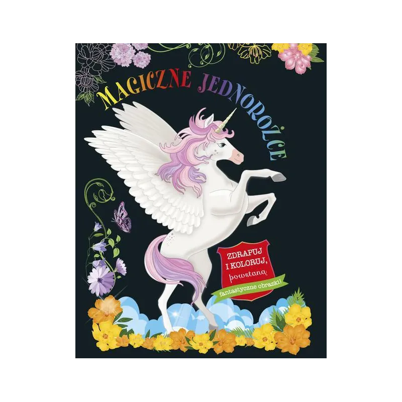 MAGICZNE JEDNOROŻCE. ZDRAPYWANKA