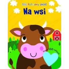 NA WSI. MÓJ KOLOROWY ŚWIAT