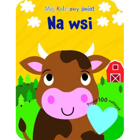 NA WSI. MÓJ KOLOROWY ŚWIAT