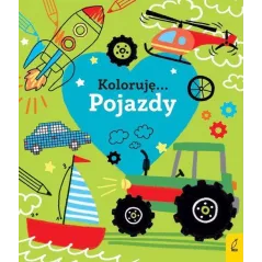 POJAZDY. KOLORUJĘ...