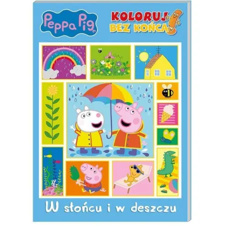 ŚWINKA PEPPA. W SŁOŃCU I W DESZCZU. KOLORUJ BEZ KOŃCA!