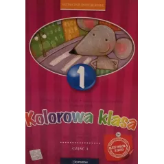 KOLOROWA KLASA 1. ZESZYT ĆWICZEŃ 3. KSZTAŁCENIE ZINTEGROWANE