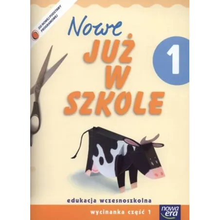 NOWE JUŻ W SZKOLE 1. WYCINANKA 1. EDUKACJA WCZESNOSZKOLNA