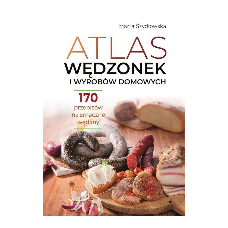 ATLAS WĘDZONEK I WYROBÓW DOMOWYCH