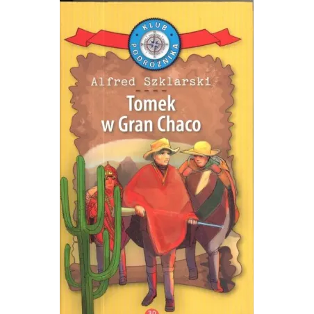 TOMEK W GRAN CHACO Alfred Szklarski 