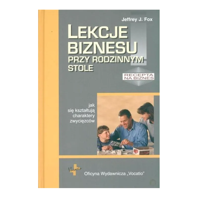 LEKCJE BIZNESU PRZY RODZINNYM STOLE
