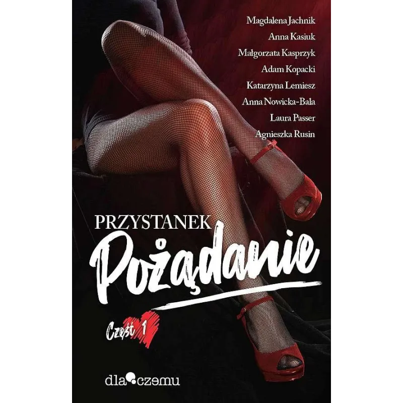 PRZYSTANEK POŻĄDANIE. TOM 1