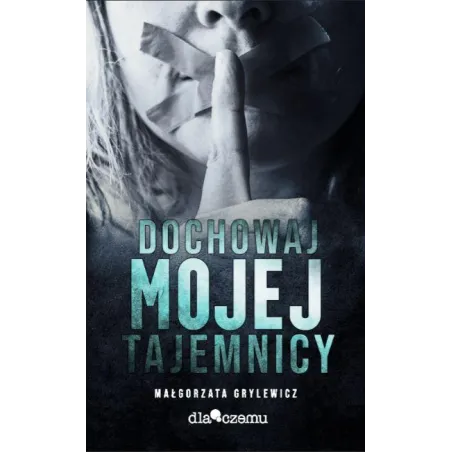 Dochowaj Mojej Tajemnicy Dochowaj Mojej Tajemnicy