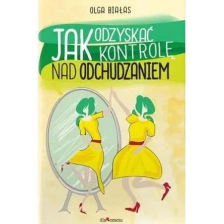 JAK ODZYSKAĆ KONTROLĘ NAD ODCHUDZANIEM
