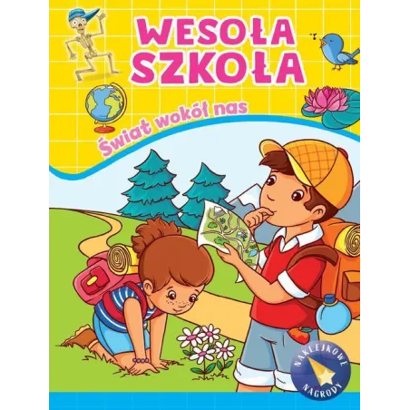 ŚWIAT WOKÓŁ NAS. WESOŁA SZKOŁA Z NAKLEJKAMI