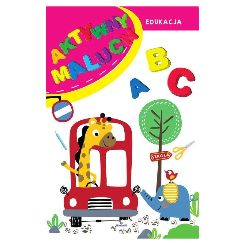 AKTYWNY MALUCH. KSIĄŻECZKA EDUKACYJNA