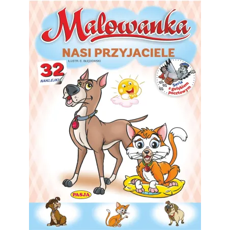 NASI PRZYJACIELE. MALOWANKA Z NAKLEJKAMI