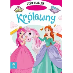 KRÓLEWNY. KOLOROWANKA Z NAKLEJKAMI