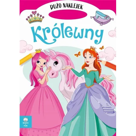Królewny. Kolorowanka Z Naklejkami Królewny. Kolorowanka Z Naklejkami