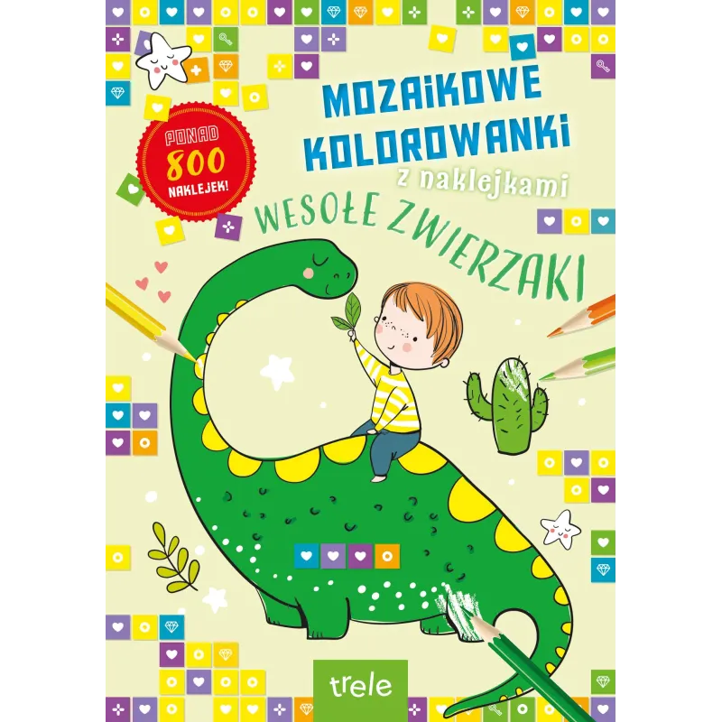 WESOŁE ZWIERZAKI. MOZAIKOWE KOLOROWANKI