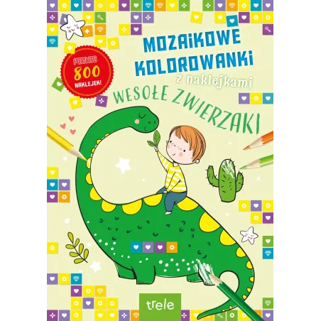 WESOŁE ZWIERZAKI. MOZAIKOWE KOLOROWANKI