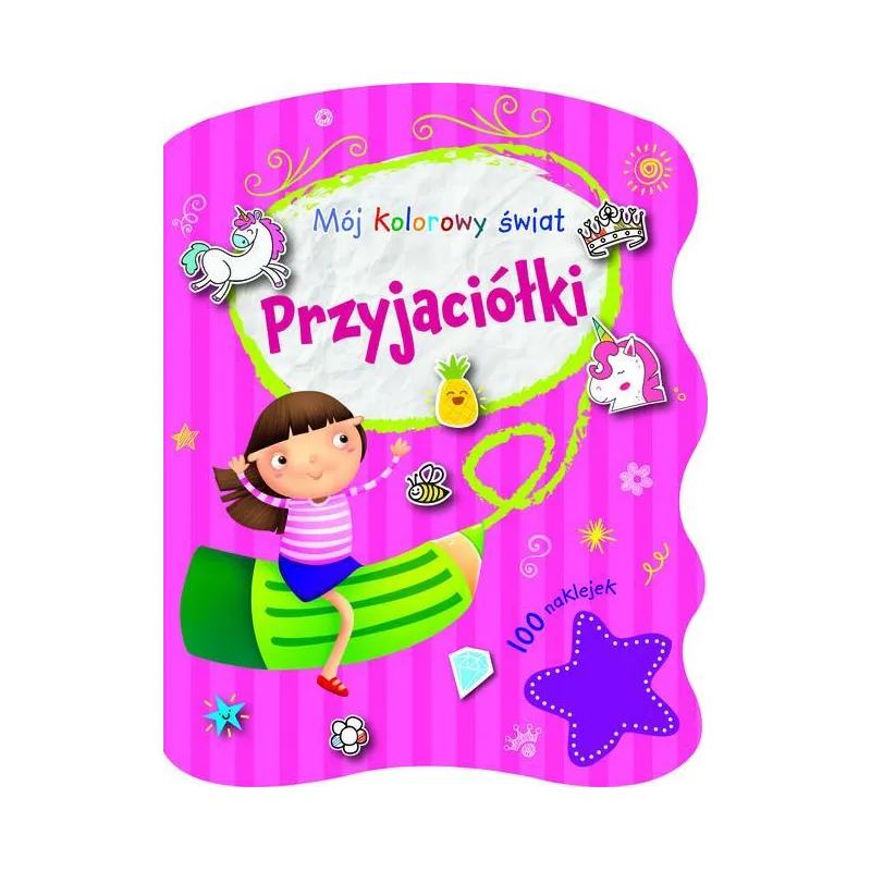 PRZYJACIÓŁKI. MÓJ KOLOROWY ŚWIAT. KOLOROWANKA Z NAKLEJKAMI