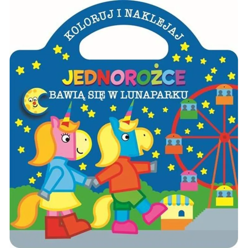 JEDNOROŻCE BAWIĄ SIĘ W LUNAPARKU. KOLORUJ I NAKLEJAJ