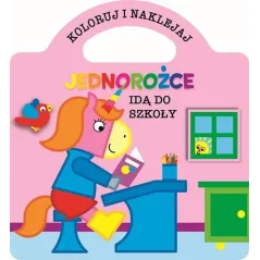 JEDNOROŻCE IDĄ DO SZKOŁY. KOLORUJ I NAKLEJAJ