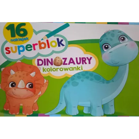 DINOZAURY. SUPERBLOK. KOLOROWANKI Z NAKLEJKAMI