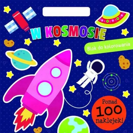 W Kosmosie. Blok Do Kolorowania Z Naklejkami