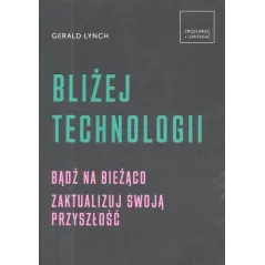 BLIŻEJ TECHNOLOGII