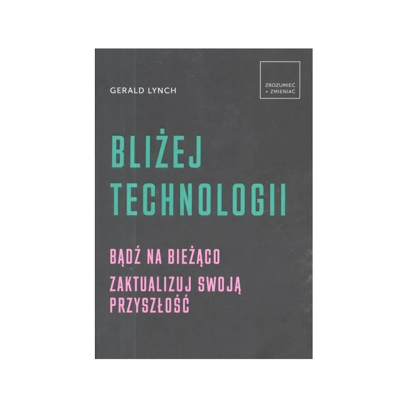 BLIŻEJ TECHNOLOGII