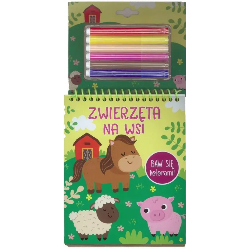 ZWIERZĘTA NA WSI. BAW SIĘ KOLORAMI. KSIĄŻECZKA Z PISAKAMI