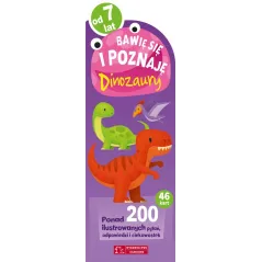 DINOZAURY. BAWIĘ SIĘ I POZNAJĘ