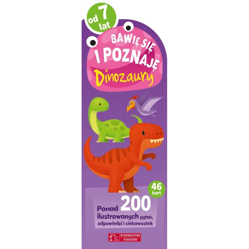 DINOZAURY. BAWIĘ SIĘ I POZNAJĘ