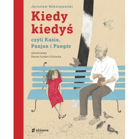 Kiedy kiedyś czyli czyli Kasia Panjan i Pangór Jarosław Mikołajewski