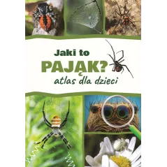 Jaki to pająk Atlas dla dzieci Jacek Twardowski
