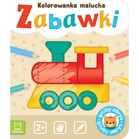 Zabawki. Kolorowanka Malucha 2+ Zabawki. Kolorowanka Malucha 2+