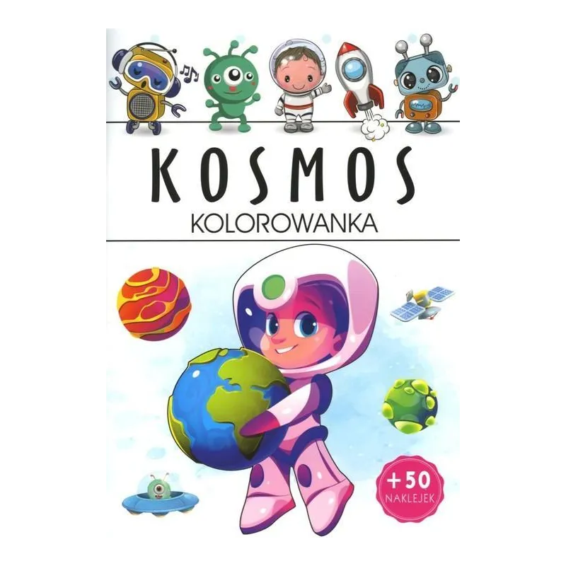 KOSMOS. KOLOROWANKA Z NAKLEJKAMI