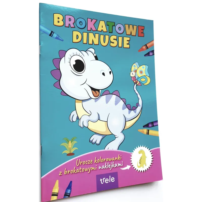 BROKATOWE DINUSIE. UROCZE KOLOROWANKI Z BROKATOWYMI NAKLEJKAMI
