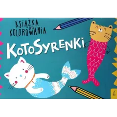 KOTOSYRENKI. KSIĄŻKA DO KOLOROWANIA